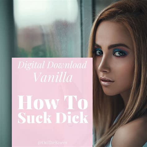 how to suck a dick|The Art of Sucking Dick